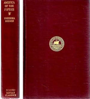 Imagen del vendedor de America of the Fifties: Letters of by Fredrika Bremer (Scandinavian Classics Volume XXIII) a la venta por Sutton Books