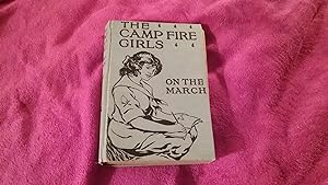 THE CAMP FIRE GIRLS ON THE MARCH OR BESSIE KING'S TEST OF FRIENDSHIP