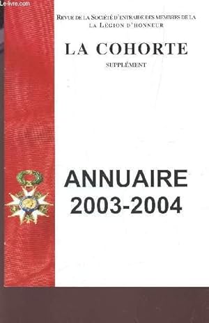 Imagen del vendedor de LA COHORTE - SUPPLEMENT - ANNUAIRE 2003-2004. a la venta por Le-Livre