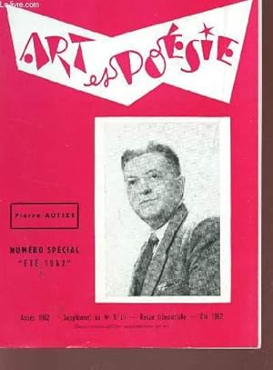 Imagen del vendedor de ART ET POESIE - ANNEE 1962 - NUMERO SPECIAL ETE 1962 - SUPPLEMENT AU N9/19 - ETE 1962 / POETE PRESENTE : PIERRE AUTIZE / POMES / GLANE DANS "RESTER JEUNE" PAR A. BOURCOIS-MACE / . a la venta por Le-Livre