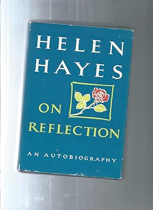 ON REFLECTION an autobiography