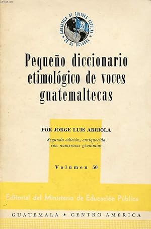 Imagen del vendedor de PEQUEO DICCIONARIO ETIMOLOGICO DE VOCES GUATEMALTECAS a la venta por Le-Livre
