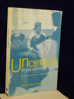 Imagen del vendedor de Uncertain Masculinities : Youth, Ethnicity and Class in Contemporary Britain a la venta por Gil's Book Loft