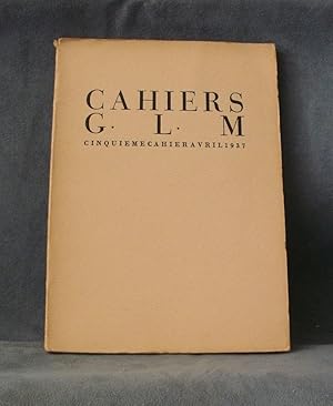 Seller image for Cahiers G.L.M. Cinquime cahier, Avril 1937 for sale by A. Van Zaelen antiquariaat