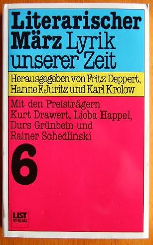 Imagen del vendedor de Literarischer Mrz [ Band 6 ] : Lyrik unserer Zeit. Mit den Preistrgern Kurt Drawert, Lioba Happel, Durs Grnbein u. Rainer Schedlinski. Hg. von Fritz Deppert, Hanne F. Juritz und Karl Krolow. a la venta por Antiquariat Blschke