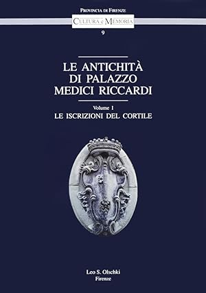 Seller image for Le antichit di Palazzo Medici Riccardi. I. Le iscrizioni del cortile for sale by Libro Co. Italia Srl