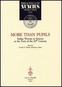 Immagine del venditore per More Than Pupils. Italian Women in Science at the Turn of 20th Century venduto da Libro Co. Italia Srl