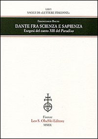 Bild des Verk�ufers f�r Dante fra scienza e sapienza. Esegesi del canto XII del Paradiso zum Verkauf von Libro Co. Italia Srl