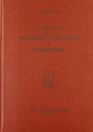 Image du vendeur pour Le monete della Repubblica fiorentina. Vol. 3: Documentazione mis en vente par Libro Co. Italia Srl