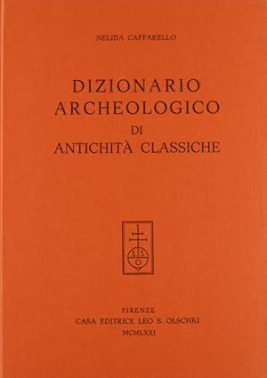 Imagen del vendedor de Dizionario archeologico di antichit classiche a la venta por Libro Co. Italia Srl