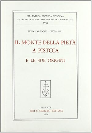 Immagine del venditore per Il Monte di Piet� a Pistoia e le sue origini venduto da Libro Co. Italia Srl