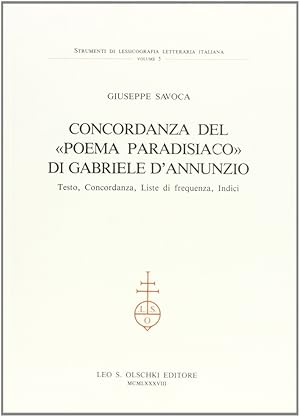 Seller image for Concordanza del Poema paradisiaco di Gabriele D'Annunzio. Testo, concordanza, liste di frequenza, indici for sale by Libro Co. Italia Srl