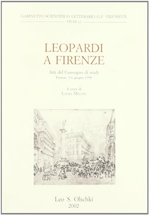 Seller image for Leopardi e Firenze. Atti del Convegno di studi (Firenze, 3-6 giugno 1998) for sale by Libro Co. Italia Srl