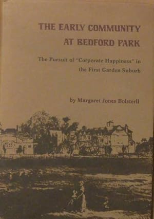 Seller image for The Early Community at Bedford Park: "Corporate Happiness" in the First Garden Suburb for sale by West Side Book Shop, ABAA