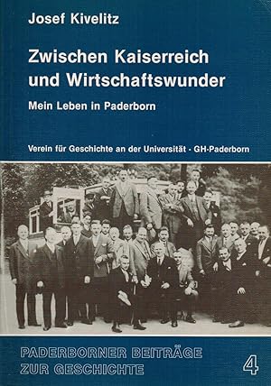 Bild des Verk�ufers f�r Zwischen Kaiserreich und Wirtschaftswunder. Mein Leben in Paderborn (Paderborner Beitr�ge zur Geschichte Bd. 4). Bearbeitet von Friedhelm Gol�cke zum Verkauf von Paderbuch e.Kfm. Inh. Ralf R. Eichmann