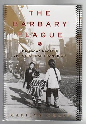 Seller image for THE BARBARY PLAGUE. The Black Death in Victorian San Francisco for sale by BOOK NOW