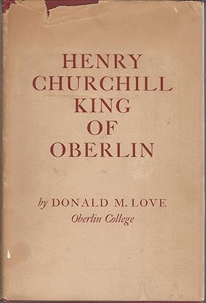 Seller image for Henry Churchill King of Oberlin for sale by Dorley House Books, Inc.