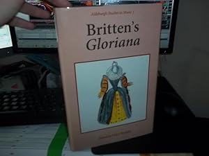 Britten's Gloriana: Essays and Sources