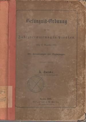 Gefängniß-Ordnung für die Justizverwaltung in Preußen vom 21. Dezember 1898 mit Erläuterungen und...