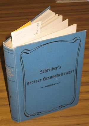 Der große Gesundheitswart. Ein Handbuch für die Familie über Erscheinungen, Ursachen, Wesen, Beha...