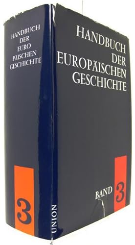 Seller image for Handbuch der europischen Geschichte Band 3. Die Entstehung des neuzeitlichen Europa. for sale by Rotes Antiquariat