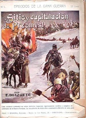 Episodios de La Gran Guerra . n° 1 - Sitio y Capitulacion De Przemysl