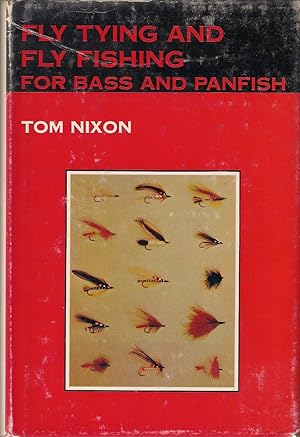 Seller image for FLY TYING AND FLY FISHING FOR BASS AND PANFISH. By Tom Nixon. for sale by Coch-y-Bonddu Books Ltd