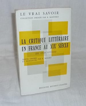 La critique littéraire en france au XIXe siècle, ses conceptions. Textes choisis et présentés par...