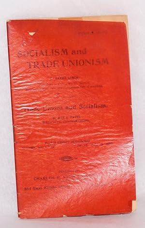 Socialism and trade unionism by Daniel Lynch [and] Trade unions and socialism by Max S. Hayes