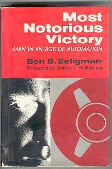 Most Notorious Victory: Man in an Age of Automation