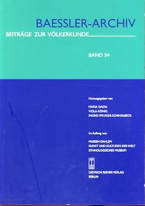 Bild des Verkufers fr Baessler-Archiv. Beitrge zur Vlkerkunde. Band 54, 2006. zum Verkauf von Fundus-Online GbR Borkert Schwarz Zerfa