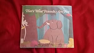 Seller image for THAT'S WHAT FRIENDS ARE FOR for sale by Betty Mittendorf /Tiffany Power BKSLINEN