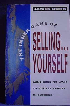 The Inner Game of Selling Yourself