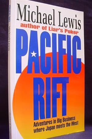 Pacific Rift : Adventures in Big Business Where Japan Meets the West