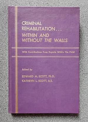 Seller image for Criminal Rehabilitation.Within and Without the Walls for sale by Books on the Square