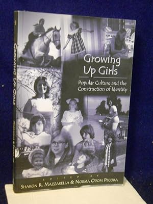 Seller image for Growing up Girls : Popular Culture and the Construction of Identity for sale by Gil's Book Loft