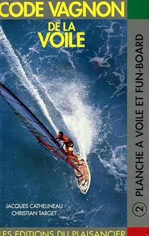 Image du vendeur pour CODE VAGNON DE LA VOILE. 2 PLANCHE A VOILE ET FUN BOARD. mis en vente par Le-Livre