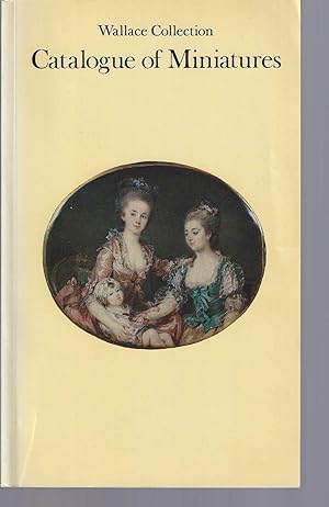 Seller image for WALLACE COLLECTION CATALOGUE OF MINIATURES for sale by Frey Fine Books