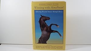 Imagen del vendedor de Winning With Horsepower!: Achieving Personal Success Through Horses a la venta por Gene The Book Peddler