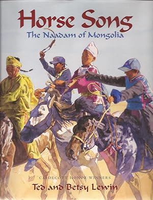 Immagine del venditore per Horse Song, The Naadam of Mongolia (Signed) venduto da E. M. Maurice Books, ABAA