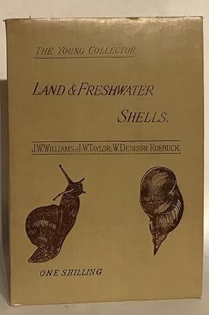 Imagen del vendedor de Land & Freshwater Shells. An Introduction to the Study of Conchology. Fourth and Revised Edition. a la venta por Thomas Dorn, ABAA