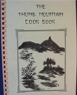 Imagen del vendedor de THE THUMB MOUNTAIN COOK BOOK a la venta por Wilson Book Research