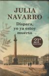 Imagen del vendedor de Dispara, yo ya estoy muerto a la venta por Agapea Libros