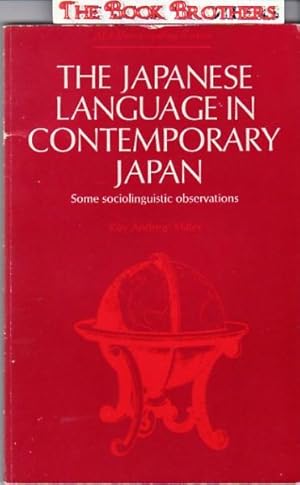 Bild des Verkufers fr Japanese Language in Contemporary Japan: Some Sociolinguistic Observations zum Verkauf von THE BOOK BROTHERS