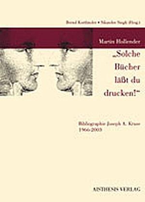 Bild des Verkufers fr Solche Bcher lsst du drucken!". Bibliographie Joseph A. Kruse 1966-2003. Anhang zur Festschrift fr Joseph A. Kruse. Herausgegeben von Bernd Kortlnder u. Sikander Singh. zum Verkauf von Antiquariat Heinzelmnnchen