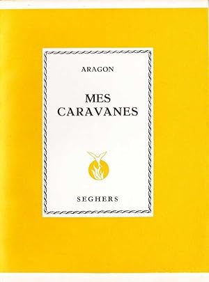 Seller image for Mes caravanes et autres pomes (1948-1954) * for sale by OH 7e CIEL