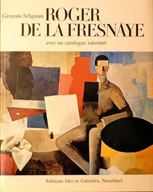 Image du vendeur pour Roger de la Fresnaye. Avec le catalogue raisonn de l'oeuvre * mis en vente par OH 7e CIEL