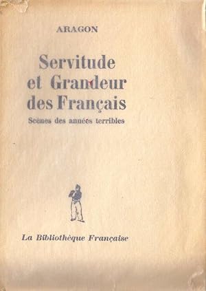 Seller image for Servitude et Grandeur des Franais. Scnes des annes terribles * for sale by OH 7e CIEL