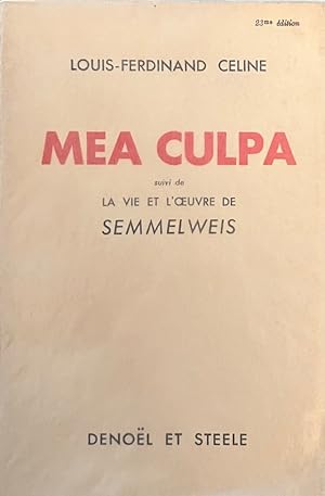 Seller image for Mea culpa, suivi de la vie et l'oeuvre de Semmelweis * for sale by OH 7e CIEL