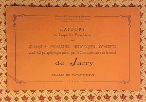 Seller image for Rapport au Corps des Provditeurs sur quelques problmes historiques concrets d'activit pataphysique poss par le cinquantenaire de la mort de Jarry * for sale by OH 7e CIEL